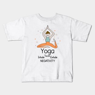 YOGA - Inhale Tacos Exhale Negativity Kids T-Shirt